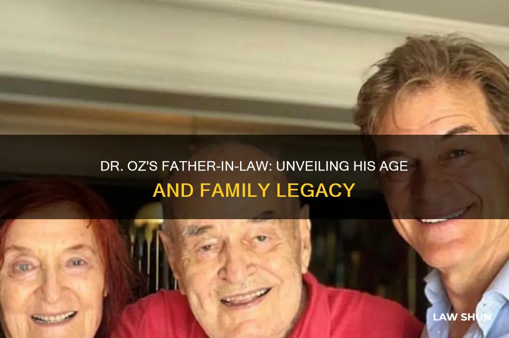 how old is dr oz father in law