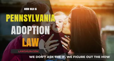Exploring Pennsylvania's Adoption Law: A Historical Perspective
