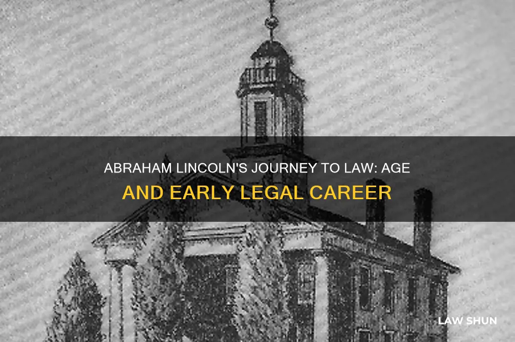 how old was abraham lincoln when he went to law
