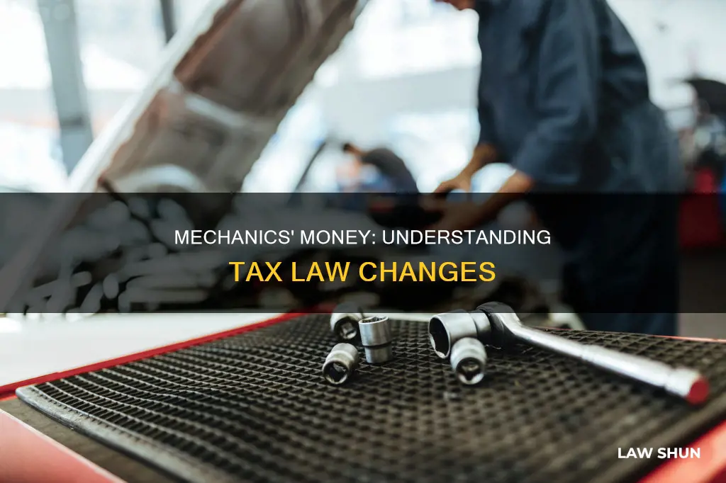how tax laws will impact mechanics