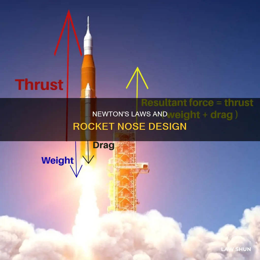 how tdo netons laws apply to rocket nose shape