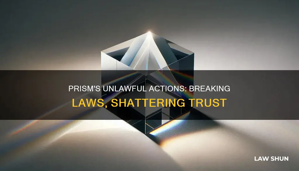 how tdoes prism break the law