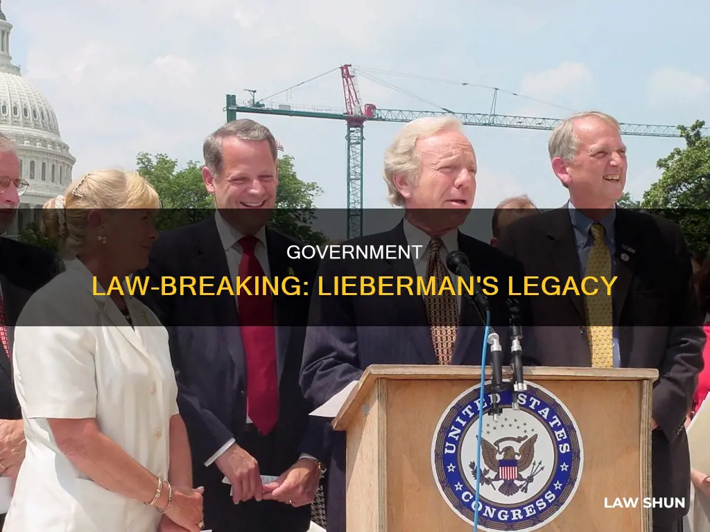 how the government breaks the law lieberman