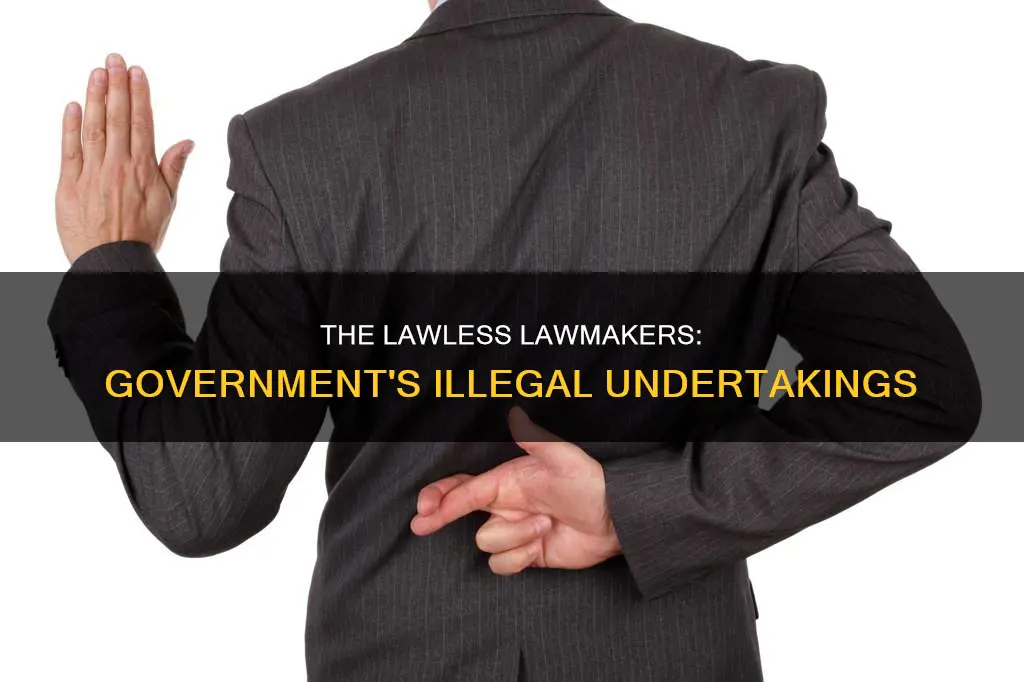 how the government breaks the law