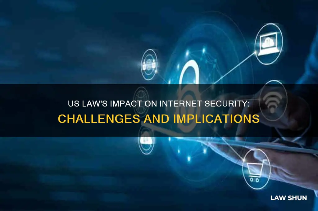 how the us law affects internet sercuity
