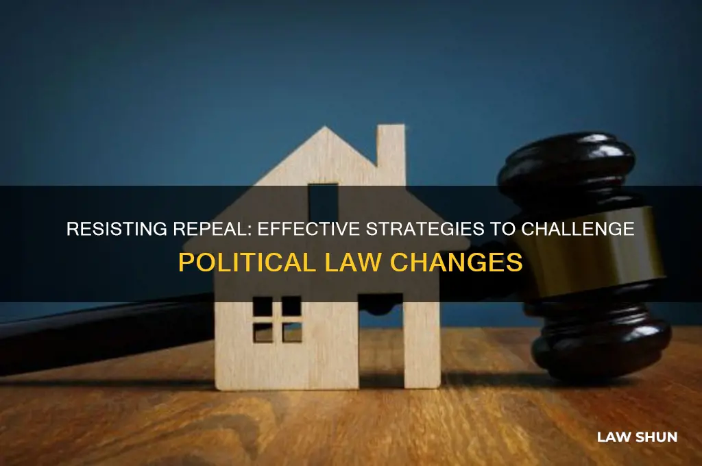 how to act against a political law repeal
