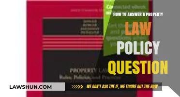 Mastering Property Law: Effective Strategies to Answer Policy Questions