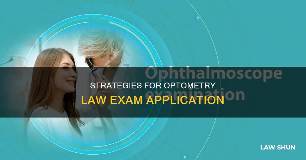 how to apply for optometry law exam