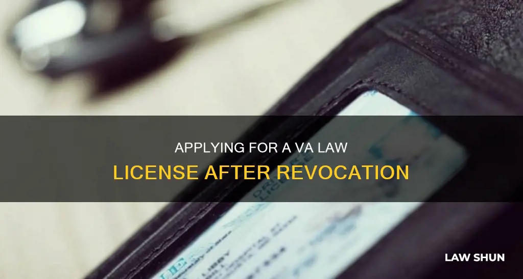 how to apply for va law license after revocation