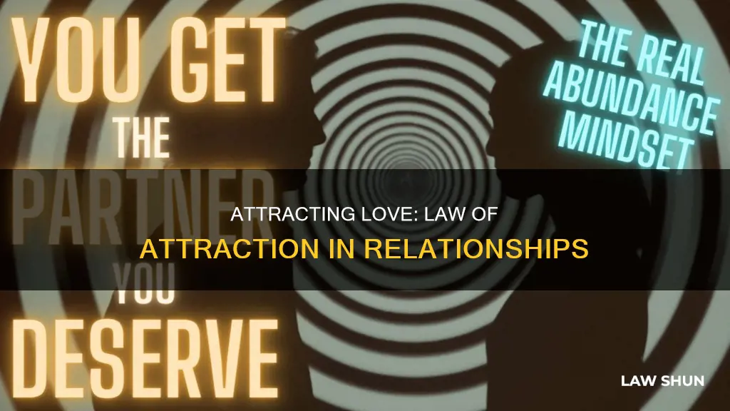 how to apply the law of attraction in relationships