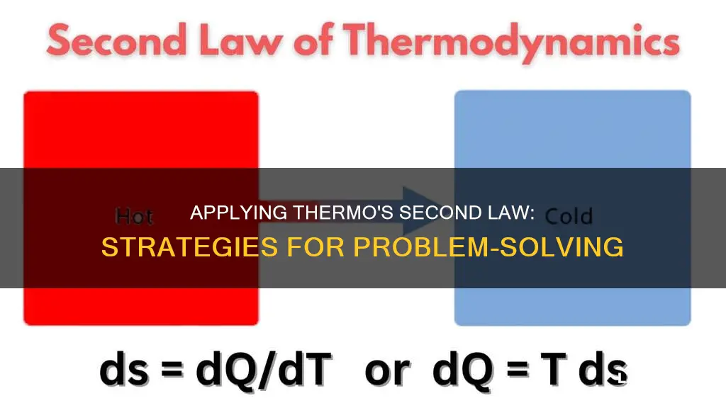 how to apply the second law of thermo in problems