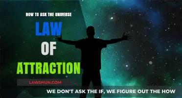 Mastering the Law of Attraction: How to Ask the Universe