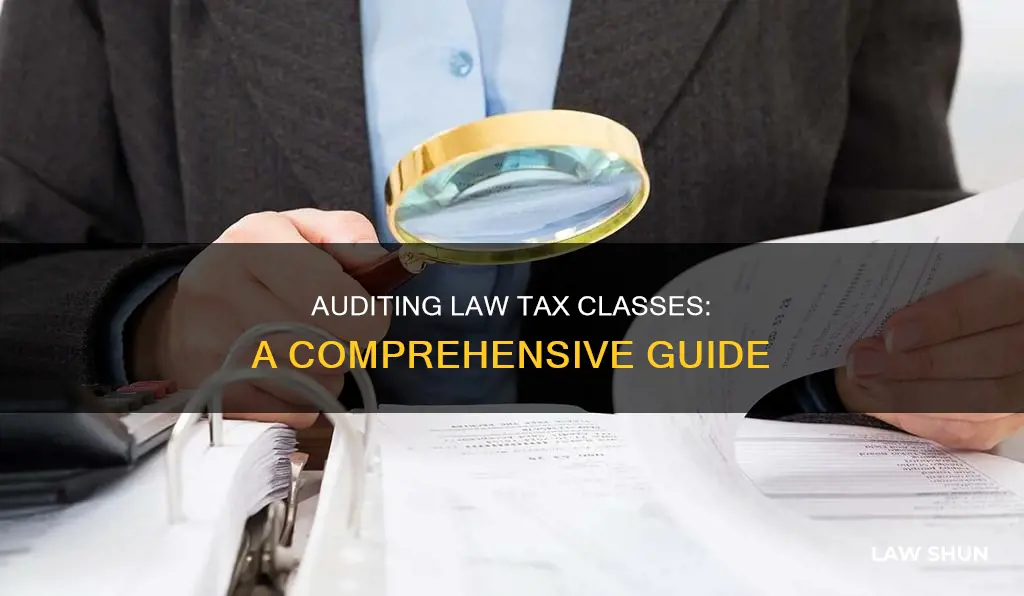 how to audit law tax classes
