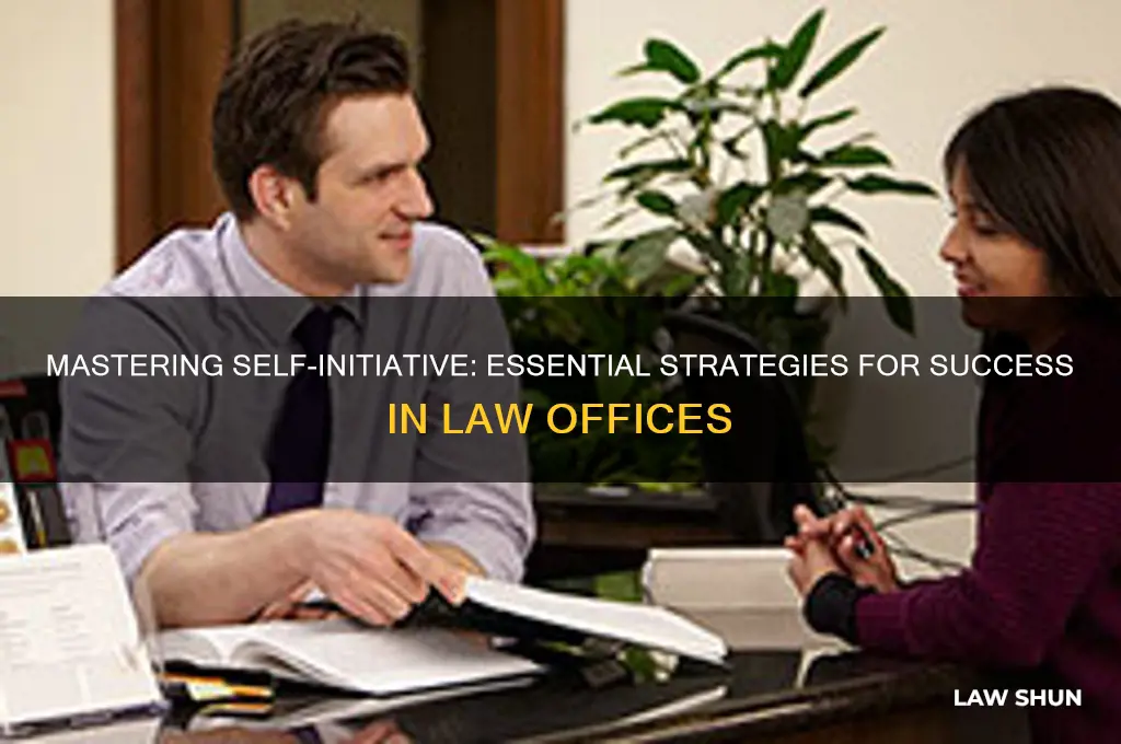 how to be a self starter in law office