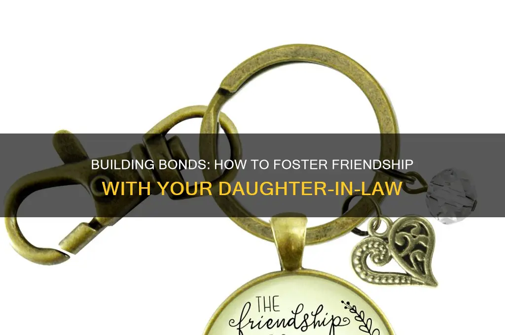 how to be friends with your daughter in law
