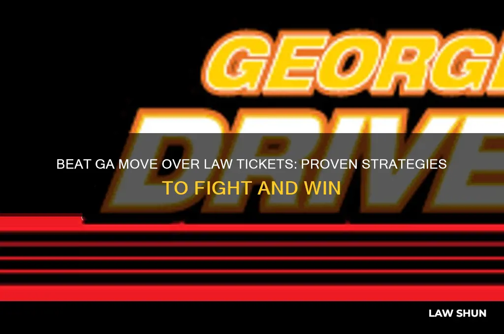 how to beat a move over law ticket in ga