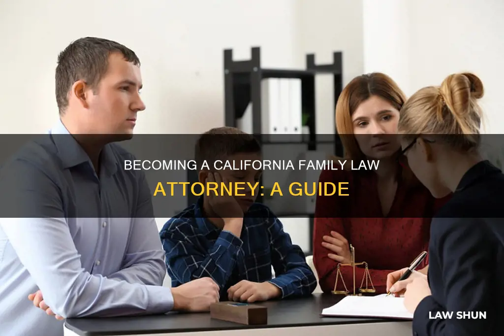 how to become a family law attorney in california