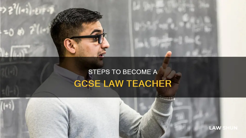 how to become a gcse law teacher