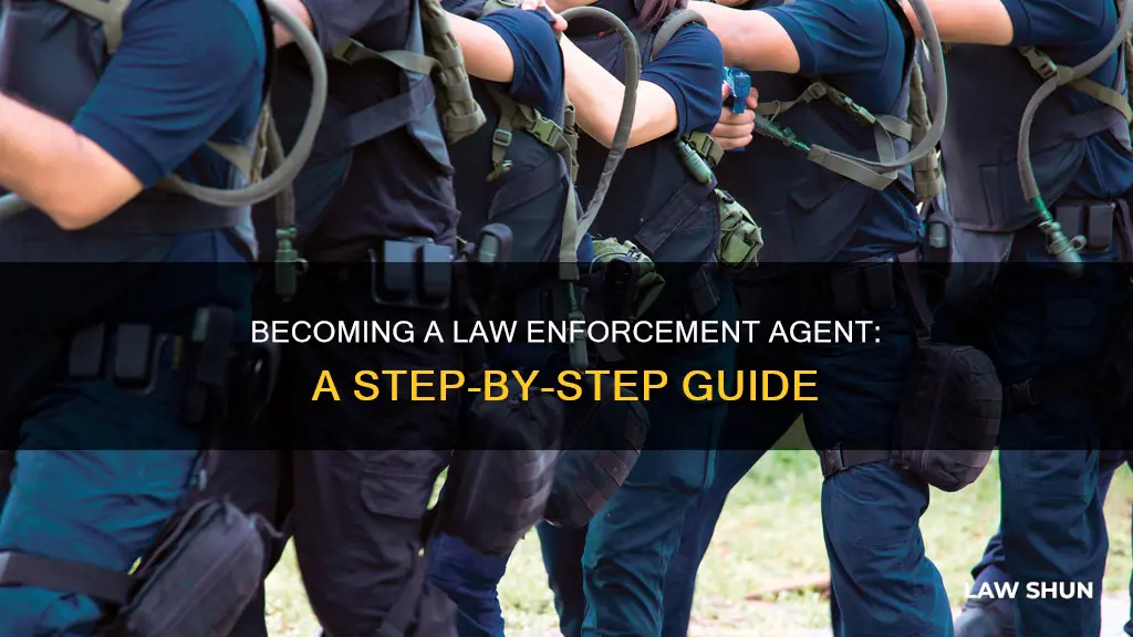 how to become a law enforement agent