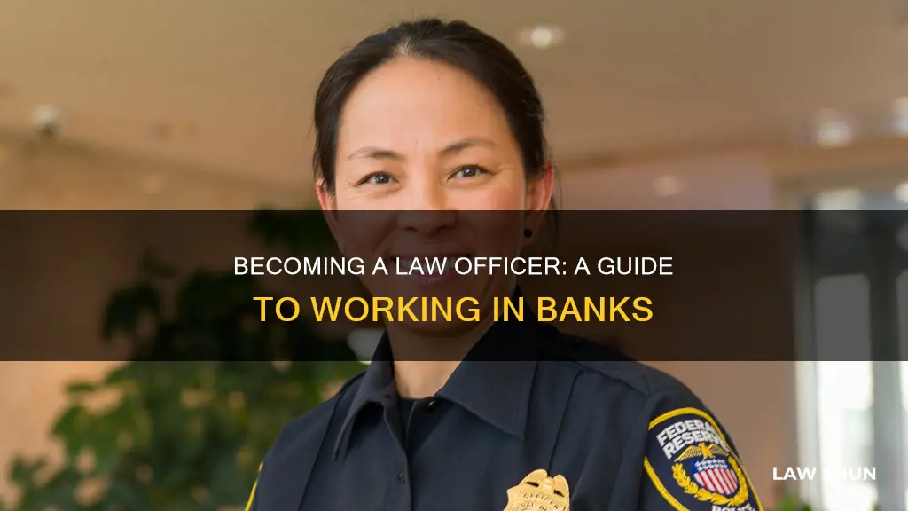 how to become a law officer in bank