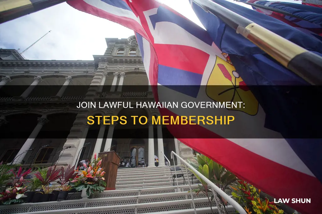 how to become a member of the lawful hawaiian government