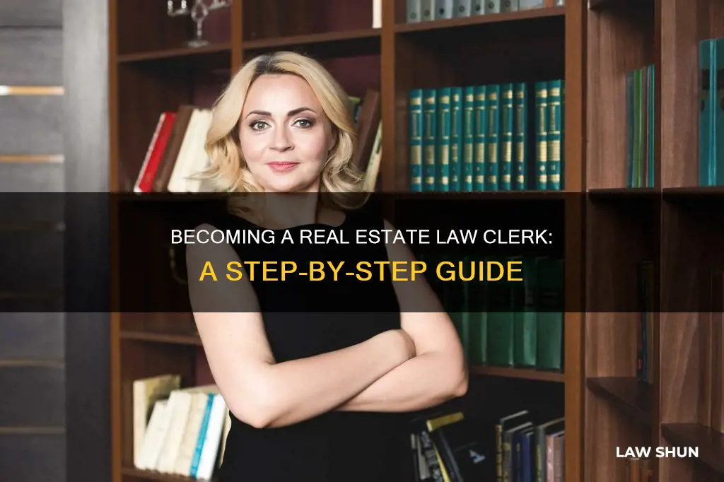 how to become a real estate law clerk