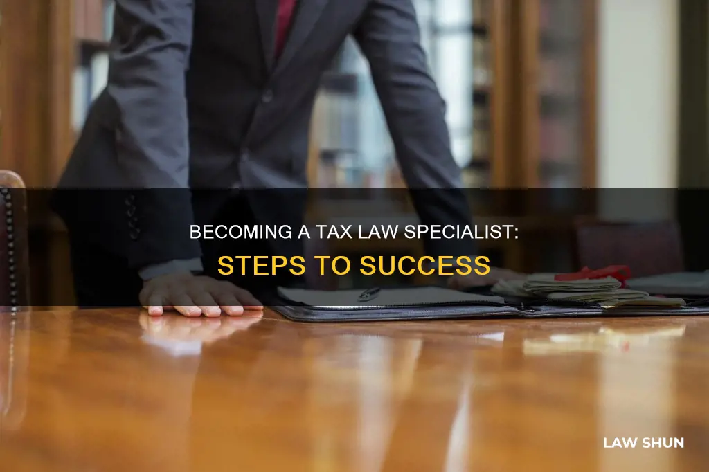 how to become a tax law specialist