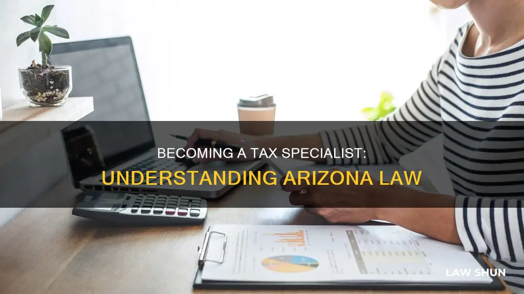 how to become a tax specialist arizona law