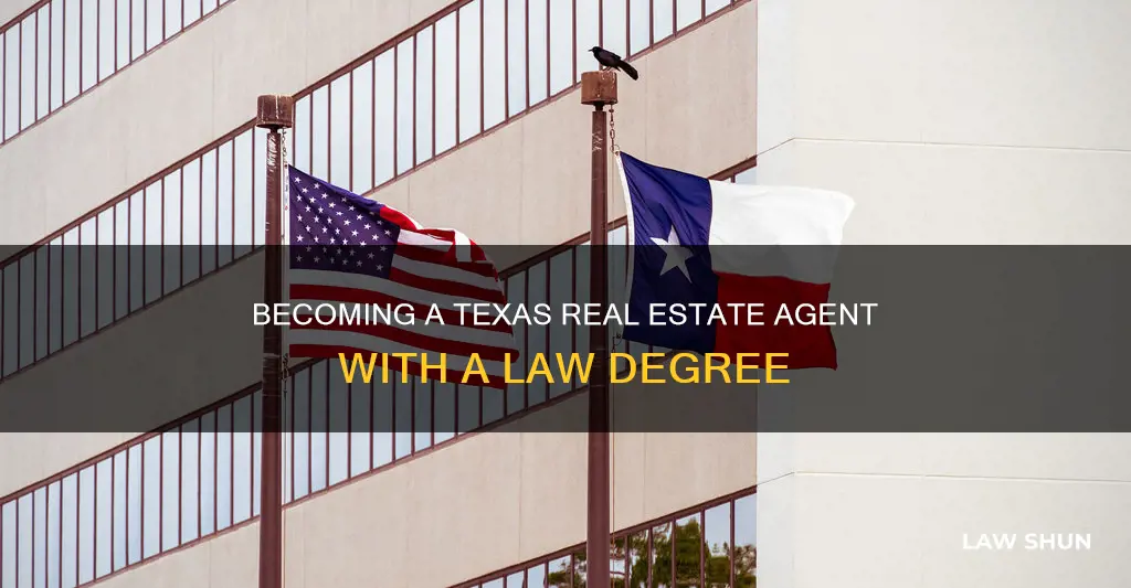 how to become a texas real estate agent law degree