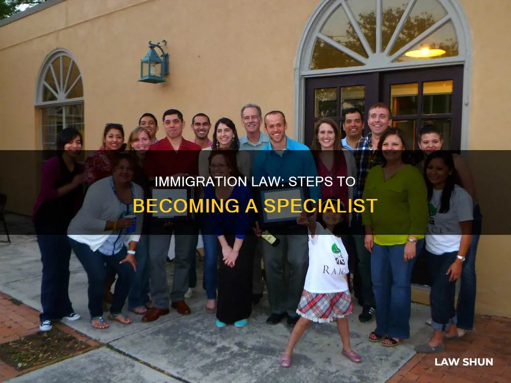 how to become an immigration law specialist