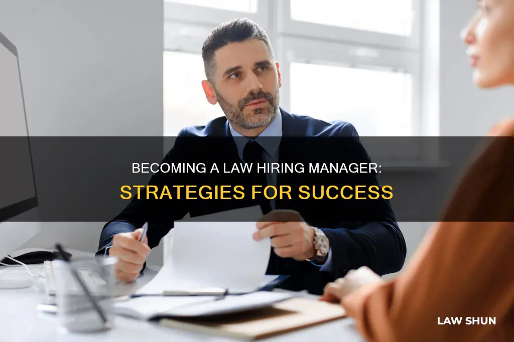 how to become law hiring manager