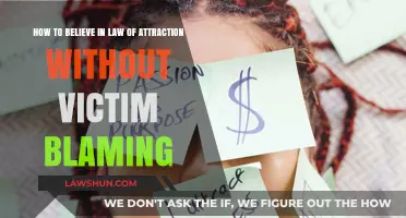 Empowering Belief in the Law of Attraction: Avoiding Victim Blaming