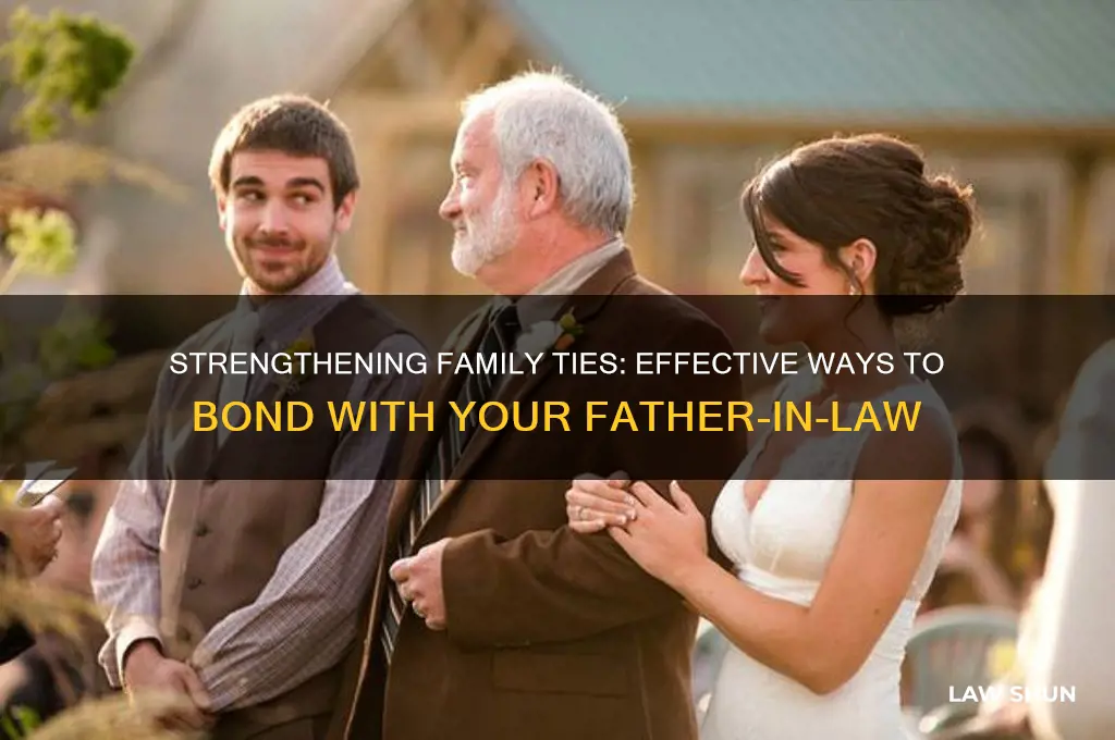 how to bond with your father in law