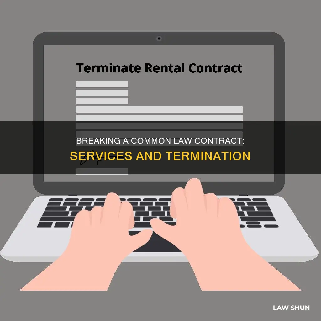 how to break a common law contract for services