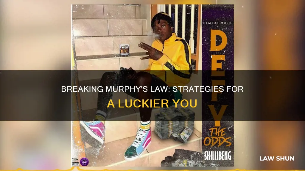 how to break murphy