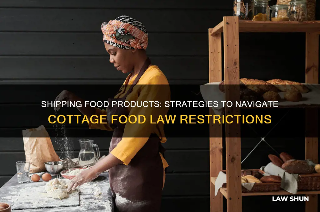 how to bypass cotagge food law and ship food products