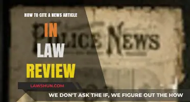 Citing News Articles in Law Reviews: A Comprehensive Guide