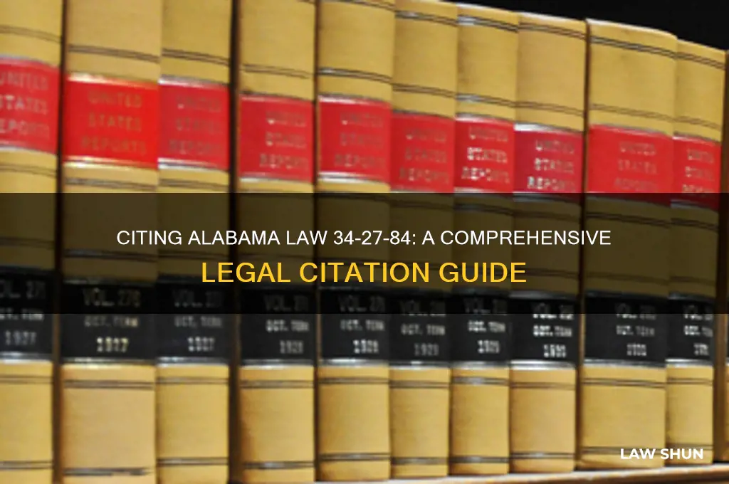 how to cite to alabama law 34-27-84