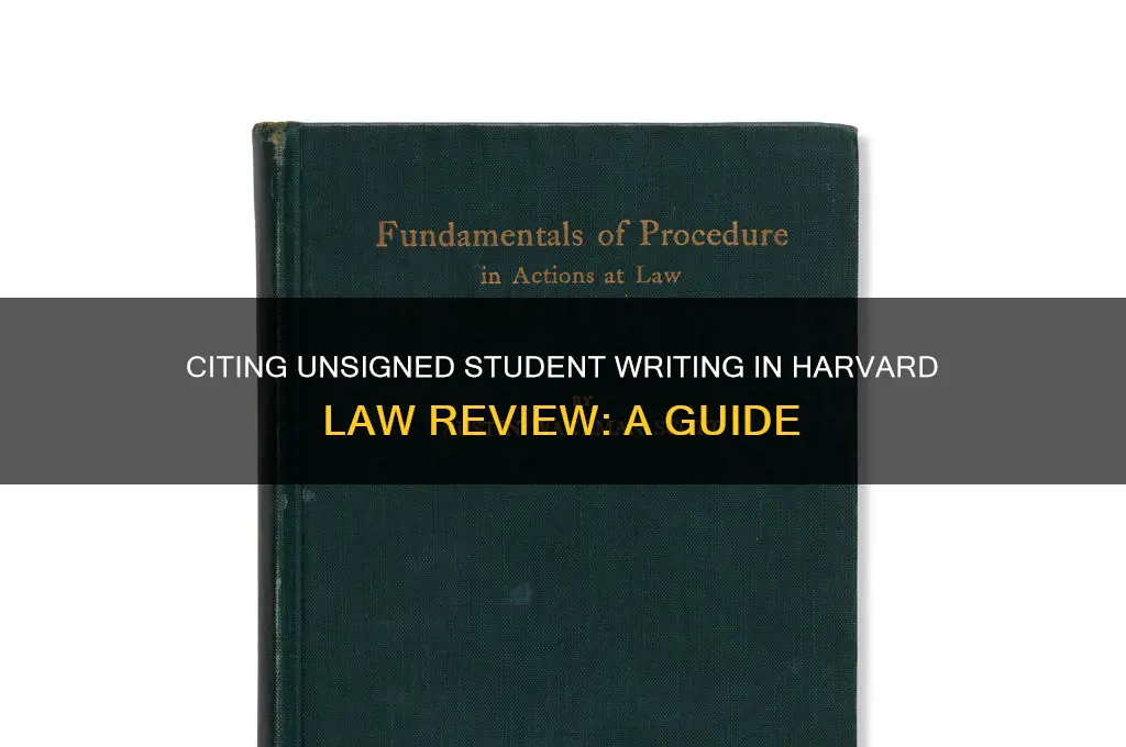how to cite unsigned student writing harvard law review