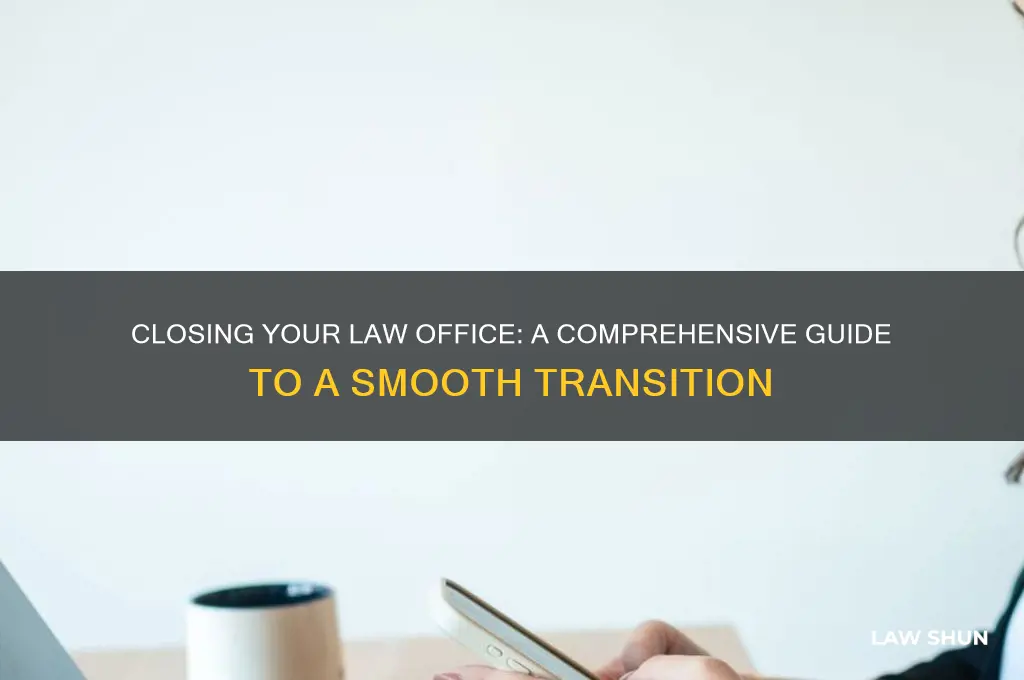 how to close a law office