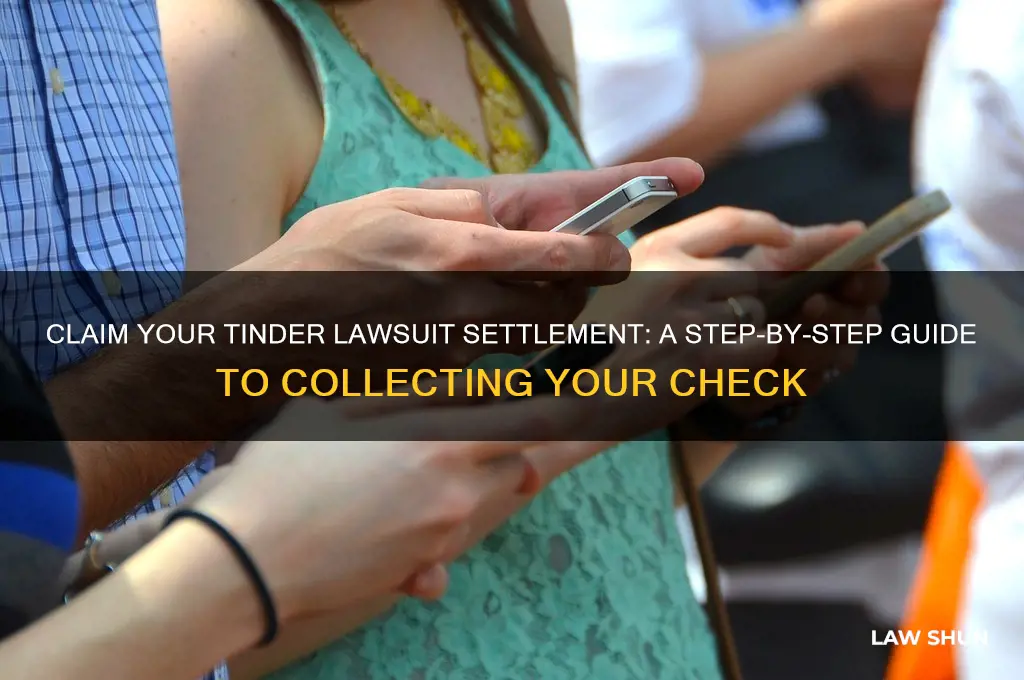 how to collect your check from tinder law suit