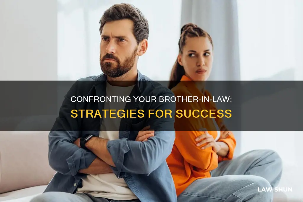 how to confront brother in law