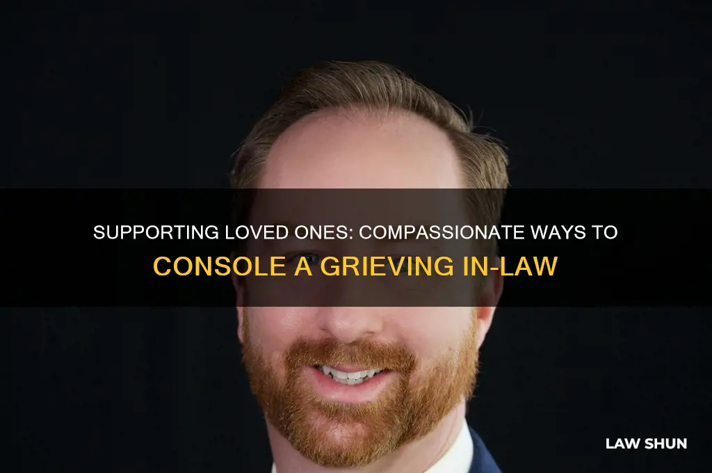 how to console some who lost a father in law