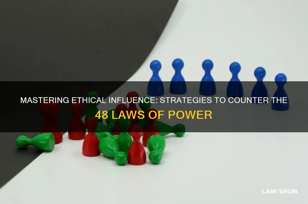 how to counter the 48 laws of power