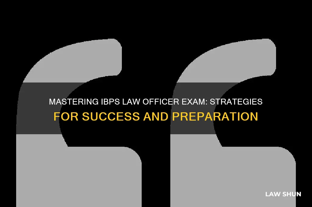 how to crack ibps law officer exam