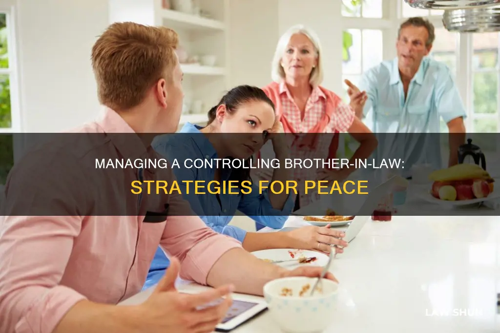 how to deal with a controlling brother-in-law
