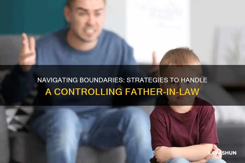 how to deal with a controlling father in law