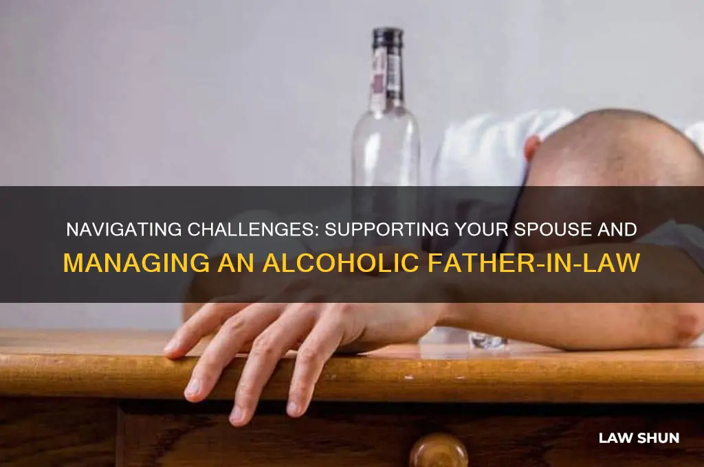 how to deal with alcoholic father in law