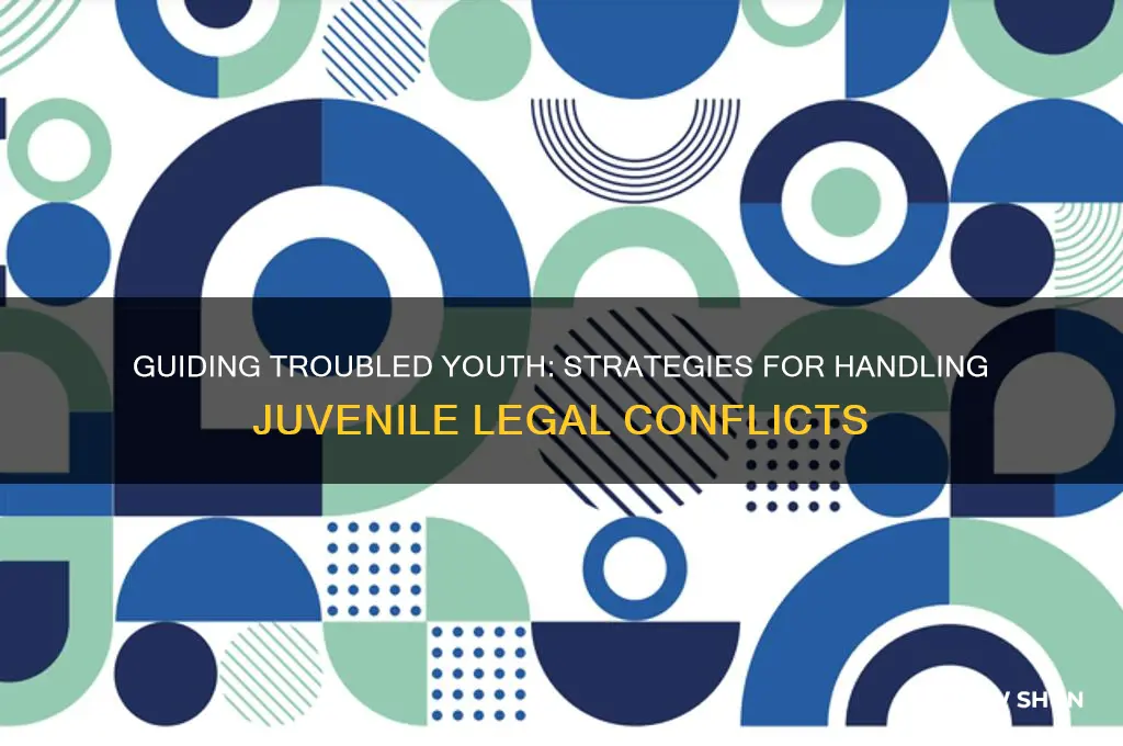 how to deal with child in conflict with the law