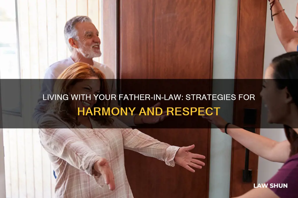how to deal with father in law living with you
